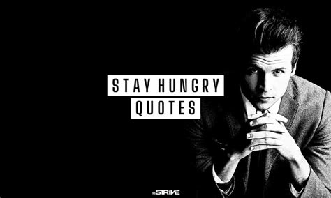 Top 50 Stay Hungry For Success Quotes The Strive