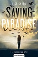 Saving Paradise, tome 1 : En proie au rêve de Lise Syven | Plume Bleue