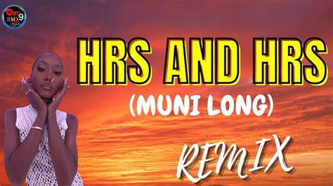 Muni Long Hrs And Hrs Remix Ony9rmx Youtube