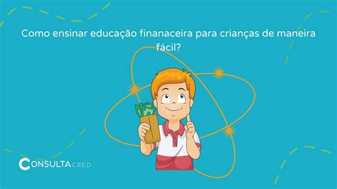 Como Ensinar Educação Financeira Para Crianças De Maneira Fácil