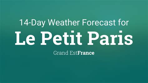 Le Petit Paris France 14 Day Weather Forecast