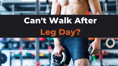 Sore After Leg Day 5 Critical Tips To Walk Normal Again Youtube