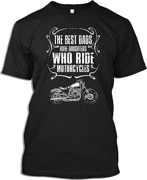 Biker Dad Tshirt The Best Dads Have Daughters Who Ride Motorcycles T T Shirt For Men Amazon