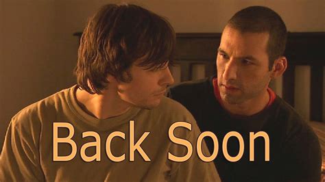 back soon 2007 gay film by rob williams gay themed movies