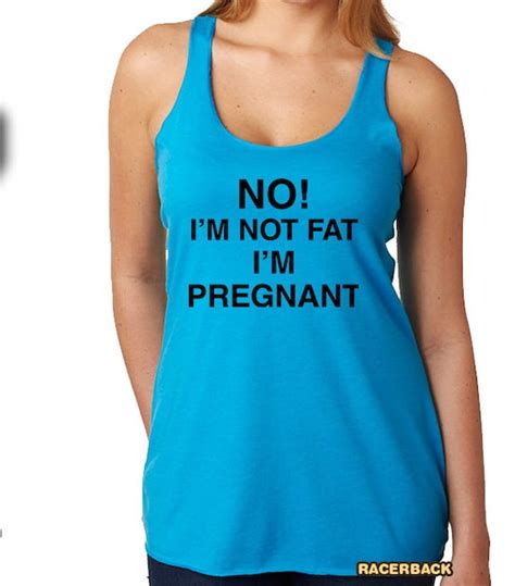 Items Similar To No Im Not Fat Im Pregnant Shirt Womens Funny Pregnancy Announcement T Shirt