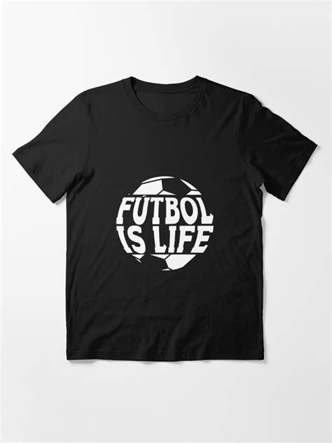 Fútbol Is Life Soccer Ball Lover For Football Players T Shirt For