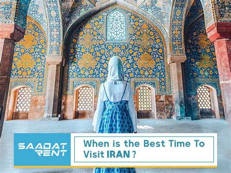 When Is The Best Time To Visit Iran 2023 Update