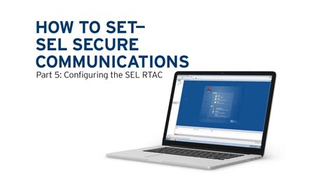 How To Set The Sel Secure Communications System Part 5 Configuring