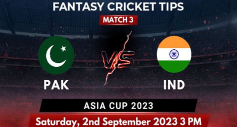 Pak Vs Ind Asia Cup 2023 Match Prediction Playing 11 And Fantasy Tips