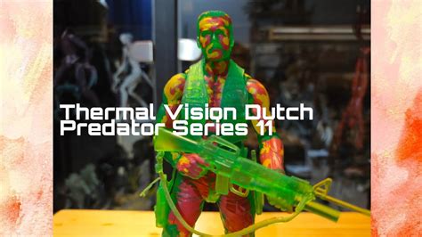 Neca Predators Series 11 Thermal Vision Dutch Action Figure Review