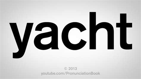 Learn the proper pronunciation of wanting visit us at: How to Pronounce Yacht - YouTube