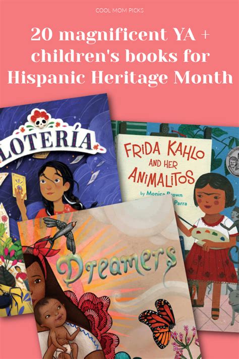 20 Magnificent Childrens Books And Ya Books For Hispanic Heritage Month