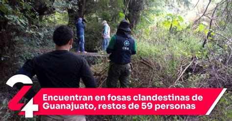 Encuentran En Fosas Clandestinas De Guanajuato Restos De 59 Personas