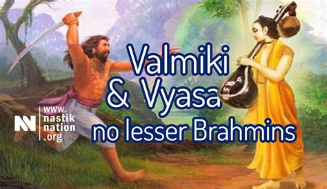 Valmiki And Vyasa Hindutwa Supporters Say They Were Low Caste Hindu