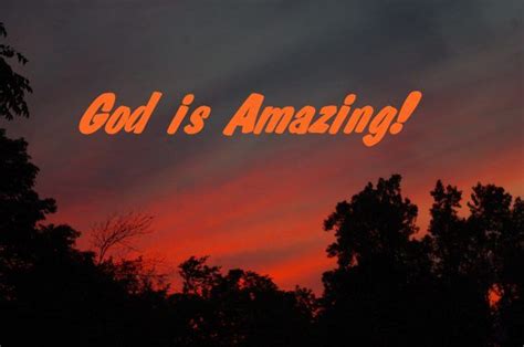 God Is Amazing Weird But Amazing God Is Amazing Faith