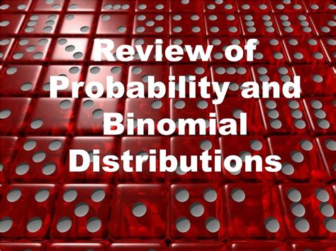 Ppt Review Of Probability And Binomial Distributions Powerpoint