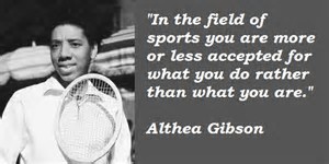 Image result for Althea Gibson Quotes