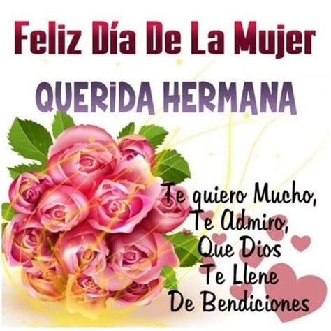 Feliz Dia De La Mujer Querida Hermana Feliz Día De La Mujer