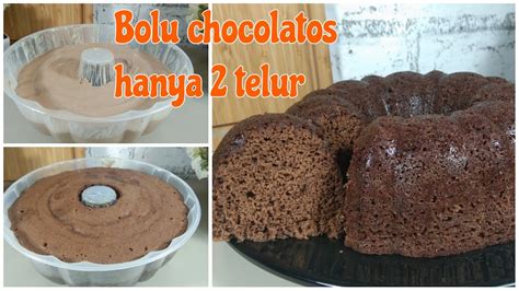 4 butir telur 1 gelas tepung. RESEP BOLU KUKUS CHOCOLATOS HANYA 2 TELUR - YouTube