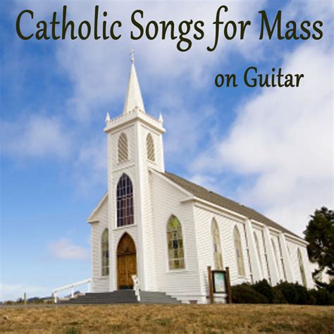 Catholic Songs For Mass On Guitar Album By Relaxing Guitar Group