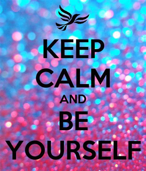 Keep Calm And Be Yourself Poster Marina Keep Calm O Matic