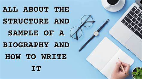 All About The Structure And Sample Of A Biography And How To Write It