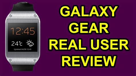 samsung galaxy gear real user review youtube