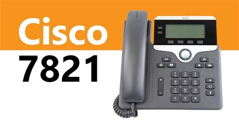 The Cisco 7821 Ip Phone Product Overview Youtube