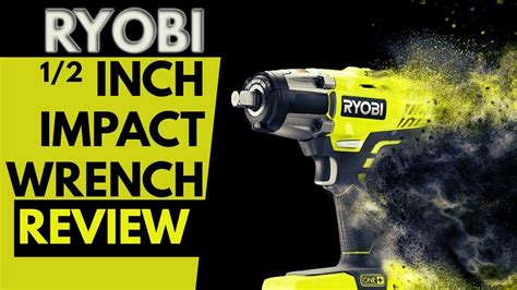 Ryobi 12 Inch Impact Wrench Review Youtube