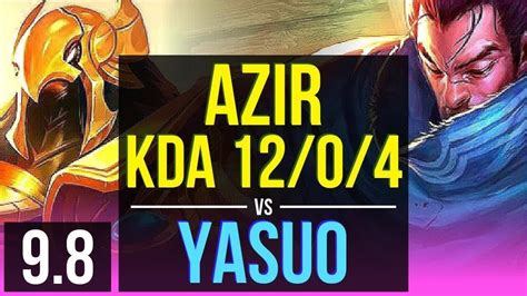 Improve Your Skill As Azir Vs Yasuo Mid Kda 1204 Legendary