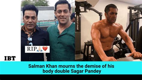 breaking salman khan s body double sagar pandey passes away due to heart attack ibtimes india