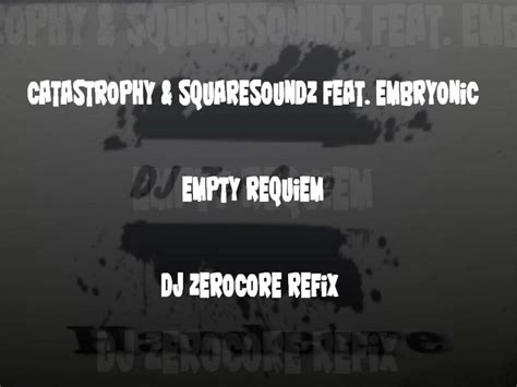 Catastrophy And Squaresoundz Feat Embryonic Empty Requiem Dj Zerocore