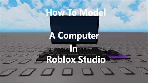 How To Model A Computer On Roblox Studio Step By Step 2020 July Youtube