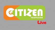 Citizen TV Live Stream Now - Kenyayote