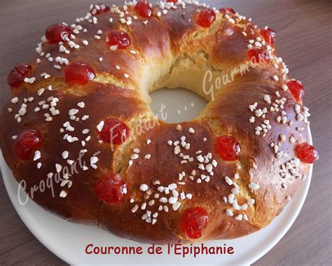 Each year, france celebrates the épiphanie the french way, with lots of great food. Couronne de l'Épiphanie - Croquant Fondant Gourmand