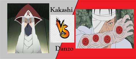 Who Would Win Between Prime Danzo And Prime Kakashi Quora