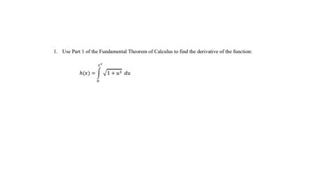 Solved Use Part 1 Of The Fundamental Theorem Of Calculus To Find The
