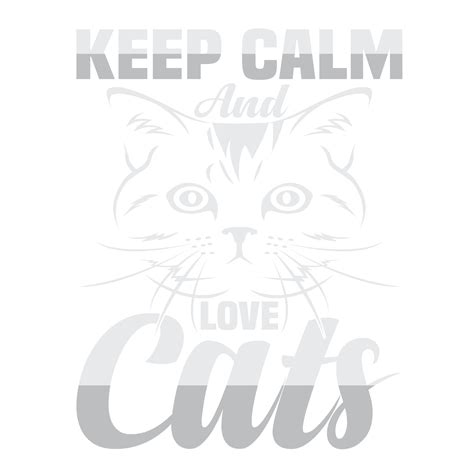 Keep Calm And Love Cats 13390924 Png