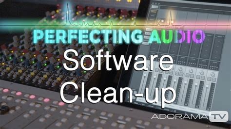 Software for Audio Cleanup: Perfecting Audio 