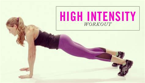 4 High Intensity Exercises To Tone Your Entire Body High Intensity