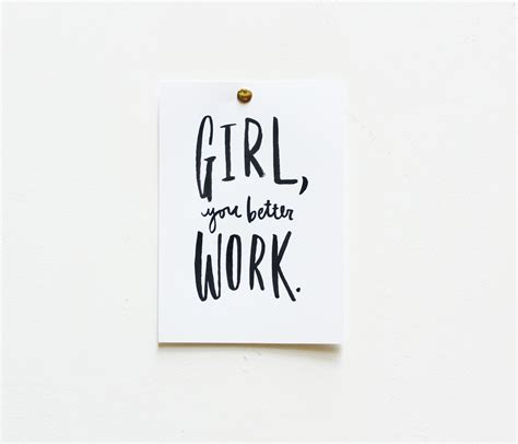 Girl You Better Work — Wink Wink Paper Co