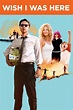 Wish I Was Here (2014) - Posters — The Movie Database (TMDB)