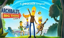 DreamWorks’ ‘ARCHIBALD’S NEXT BIG THING IS HERE’ to stream on Peacock ...