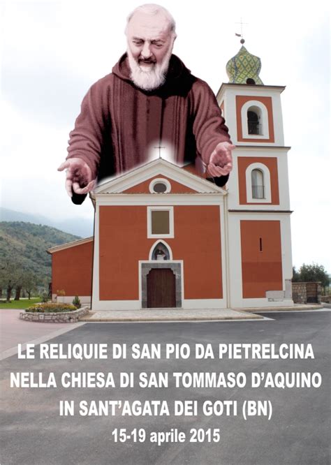 Le Reliquie Di Padre Pio A San Tommaso Daquino Amici Di Padre Pio