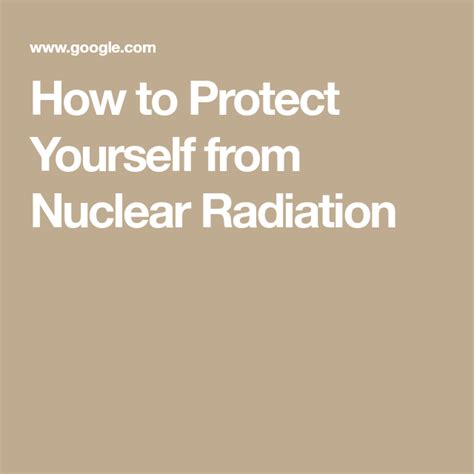 How To Protect Yourself From Nuclear Radiation Nuclear Radiation