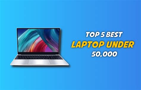 Best Laptops Under Rs50000