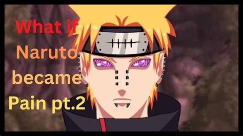 Whatif Naruto Became Pain Pt 2 Youtube