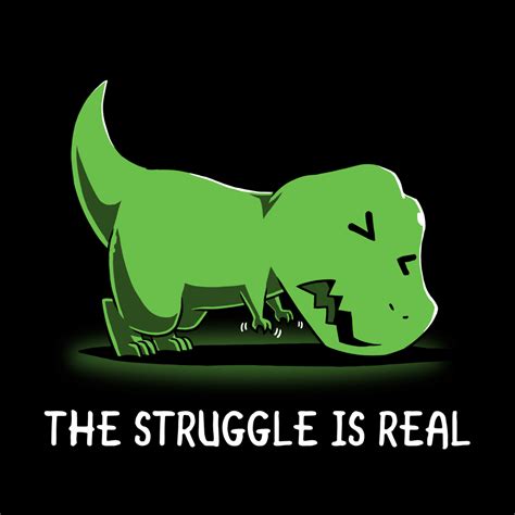 The Struggle Is Real Funny Cute And Nerdy T Shirts Teeturtle