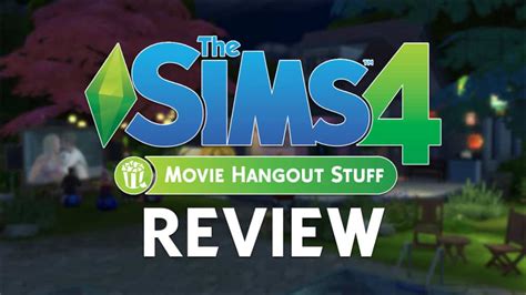 The Sims 4 Movie Hangout Stuff Review