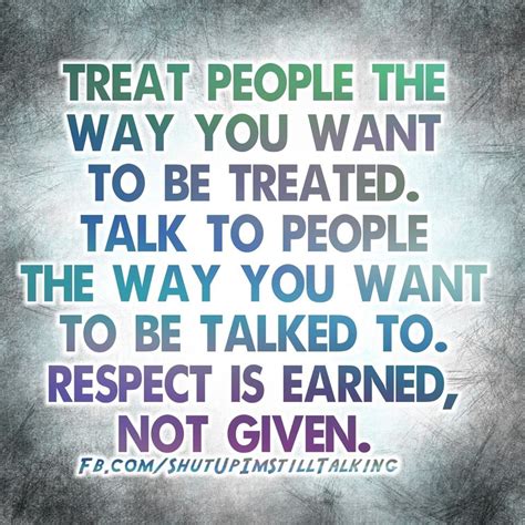 Treat People The Way You Want To Be Treated Pictures Photos And
